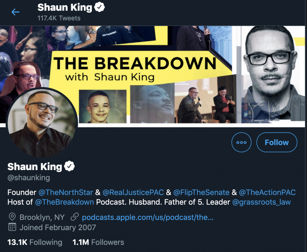 Twitter profile of Shaun King showing 1.1 Million followers. This is the man who is leading the charge to destroy churches in the name of black lives matter.